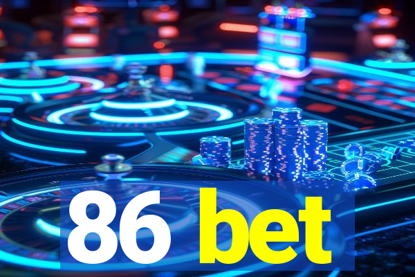 86 bet